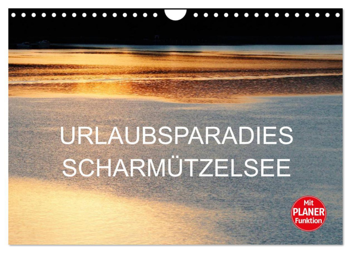 Kalendár/Diár Urlaubsparadies Scharmützelsee (Wandkalender 2026 DIN A4 quer), CALVENDO Monatskalender Calvendo