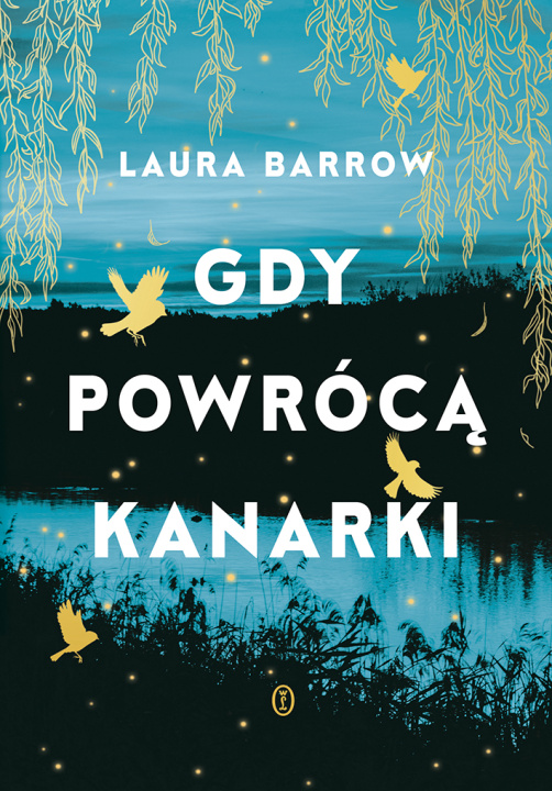 Buch Gdy powrócą kanarki Laura Barrow