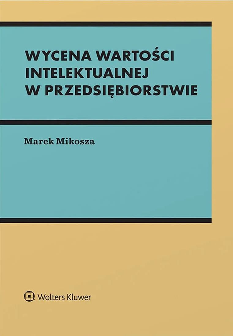 Libro Wycena wartości intelektualnej w przedsiębiorstwie Marek Mikosza