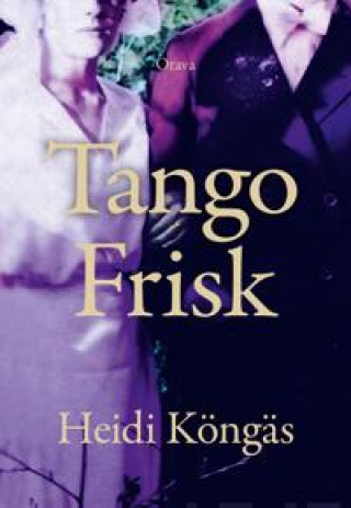 Kniha Tango Frisk Heidi Köngäs
