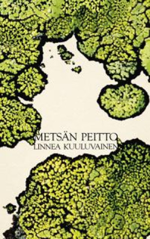 Knjiga Metsän peitto Linnea Kuuluvainen
