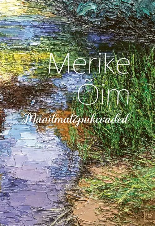 Knjiga Maailmalõpukevaded Merike Oim