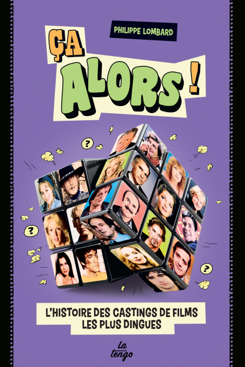 Knjiga Ca alors ! L'histoire des rencontres les plus improbables du cinéma Lombard