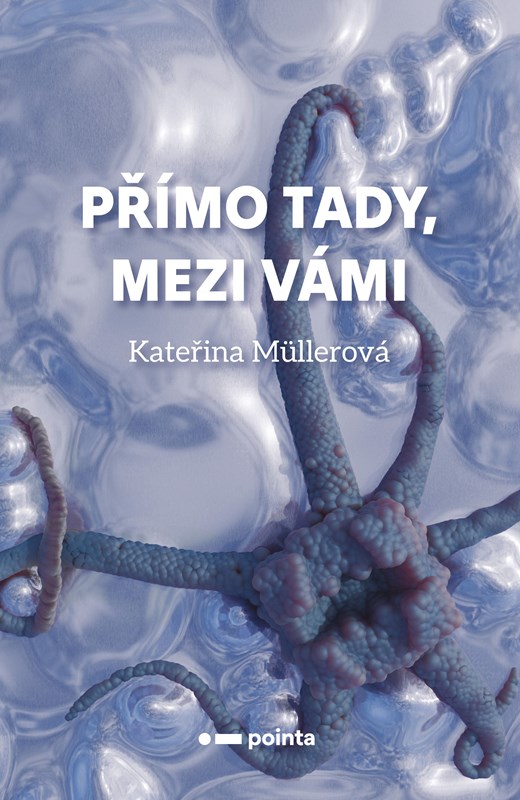 Książka Přímo Tady, Mezi Vámi Kateřina Müllerová