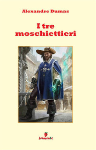 Kniha tre moschettieri Alexander Dumas