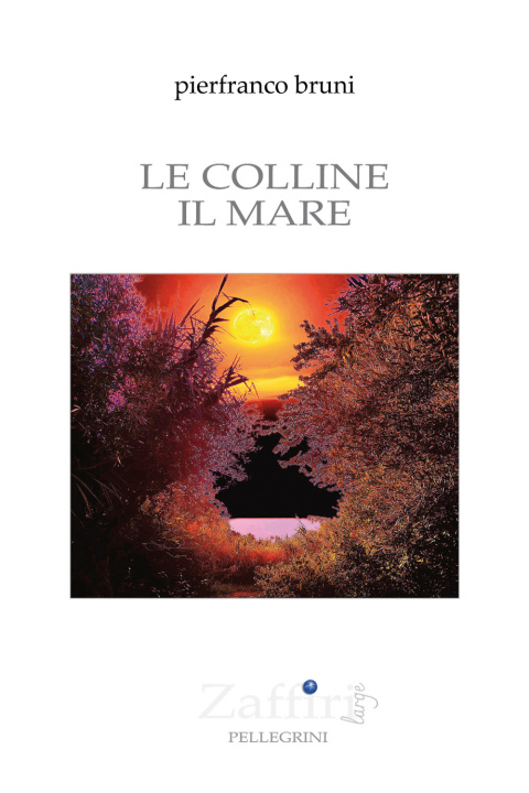 Knjiga colline il mare Pierfranco Bruni
