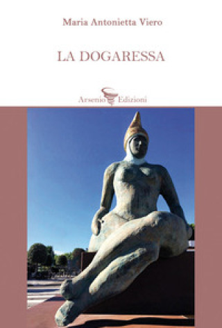 Könyv dogaressa Maria Antonietta Viero