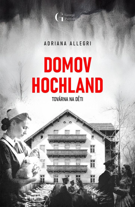 Book Domov Hochland - Továrna na děti Adriana Allegri