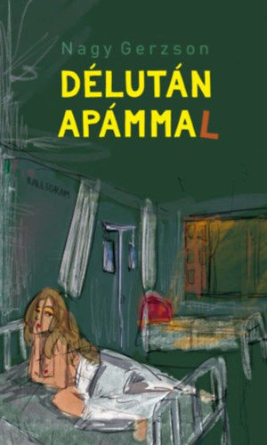 Kniha Délután Apámmal Nagy Gerzson