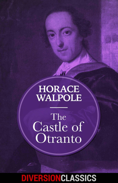 E-kniha Castle of Otranto (Diversion Classics) Horace Walpole
