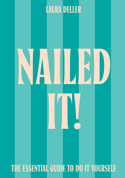 Kniha Nailed It! Laura Deller