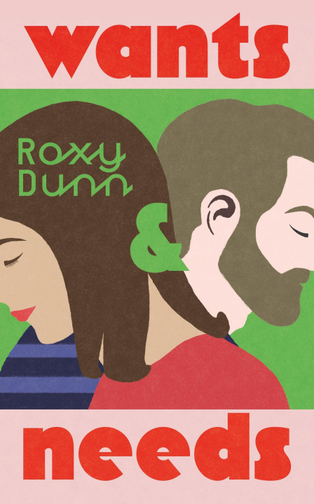 Kniha Wants and Needs Roxy Dunn