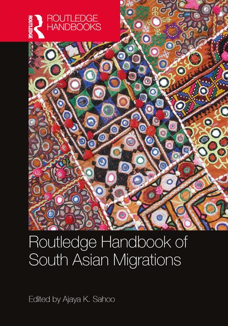 Kniha Routledge Handbook of South Asian Migrations Ajaya K. Sahoo