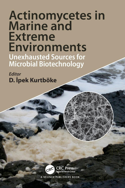 Kniha Actinomycetes in Marine and Extreme Environments Ipek Kurtboke
