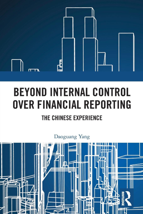 Kniha Beyond Internal Control over Financial Reporting Daoguang Yang