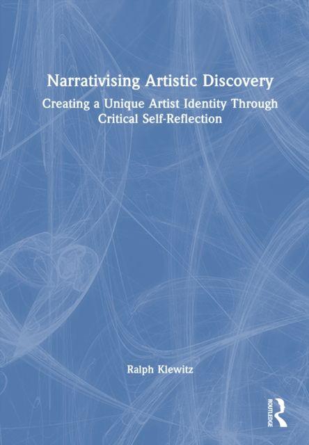 Kniha Narrativizing Artistic Discovery Ralph Klewitz