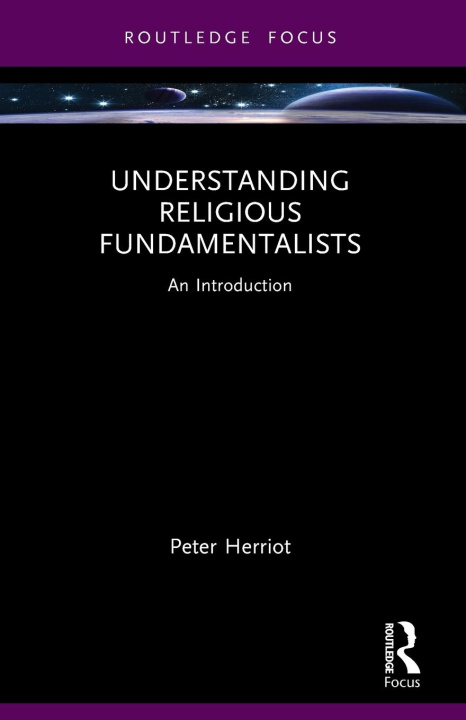 Kniha Understanding Religious Fundamentalists Peter Herriot