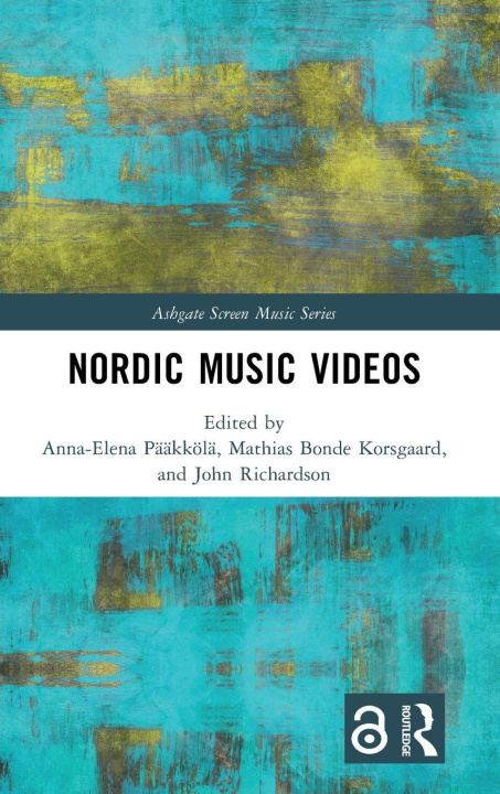 Książka Nordic Music Videos Anna-Elena Pääkkölä