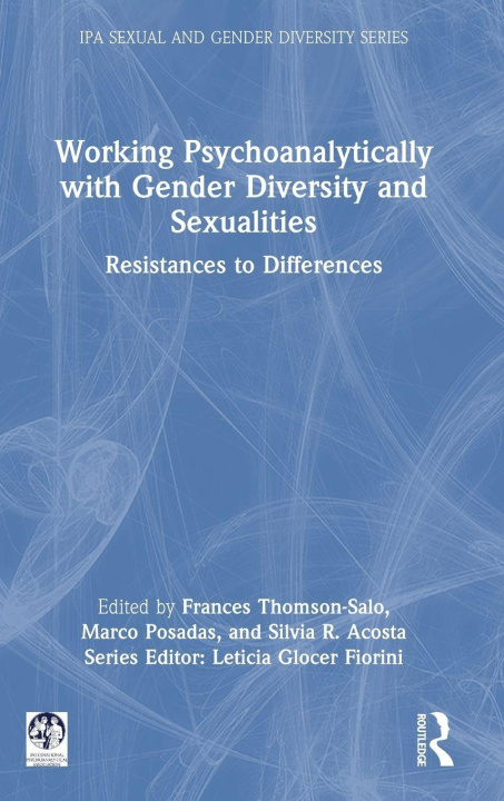 Kniha Working Psychoanalytically with Gender Diversity and Sexualities Frances Thomson-Salo