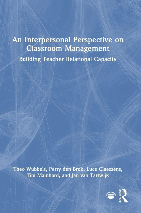 Kniha Interpersonal Perspective on Classroom Management Theo Wubbels