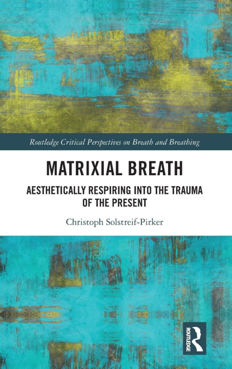 Book Matrixial Breath Christoph Solstreif-Pirker