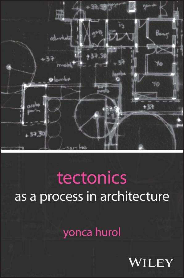 Kniha Tectonics as a Process in Architecture Hurol