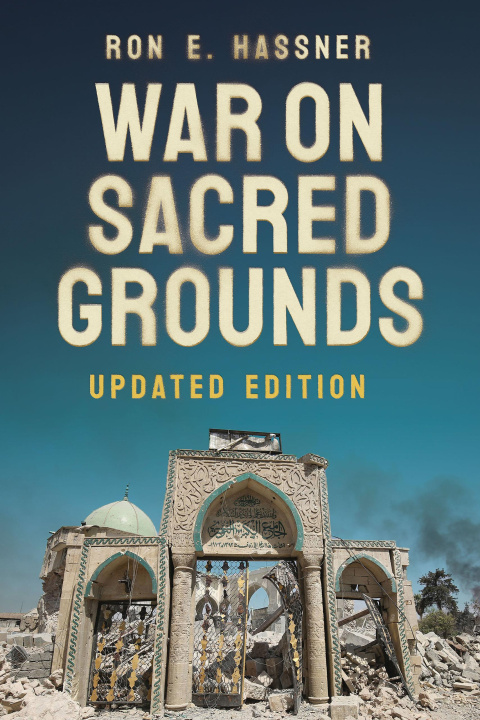 Knjiga War on Sacred Grounds Ron E. Hassner