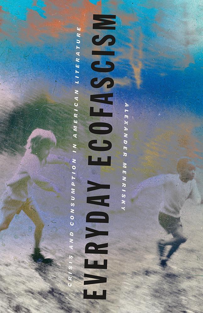 Kniha Everyday Ecofascism Alexander Menrisky