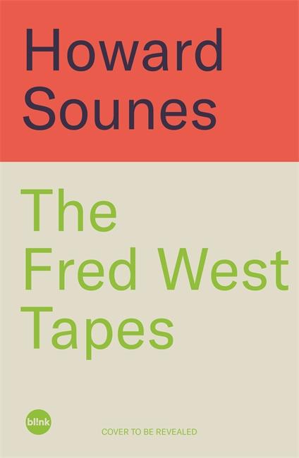 Kniha Inside The Mind Of Fred West Howard Sounes