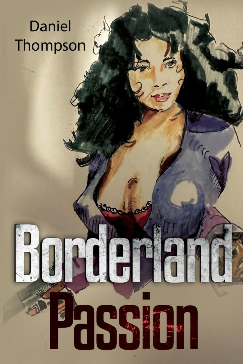 Knjiga Borderland Passion Daniel Thompson