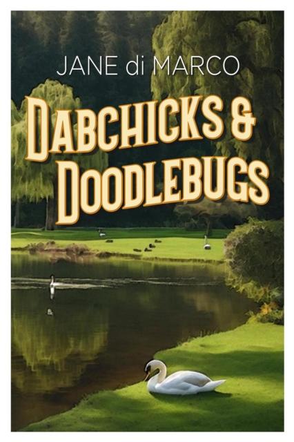 Kniha Dabchicks and Doodlebugs Jane di Marco