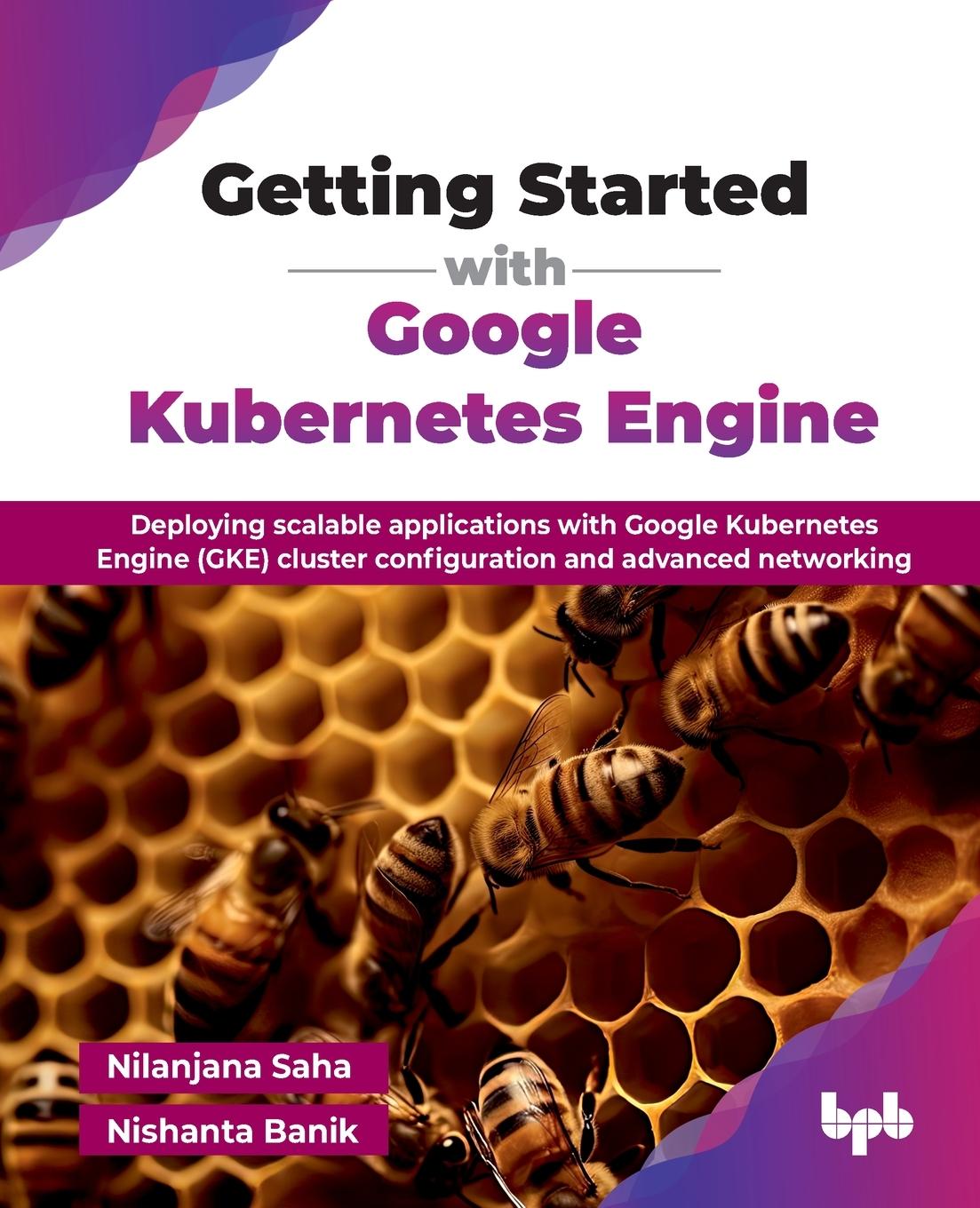 Kniha Getting Started with Google Kubernetes Engine Nilanjana Saha