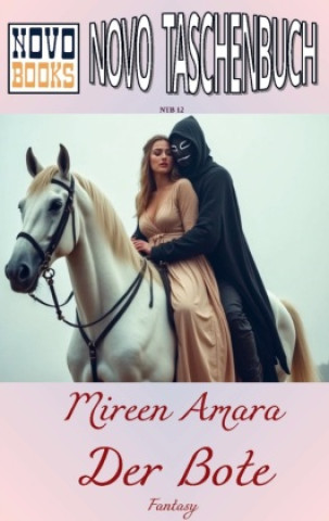 Kniha Der Bote Mireen Amara