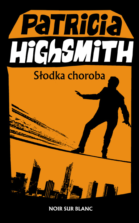 Kniha Słodka choroba Patricia Highsmith