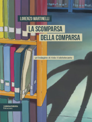 Kniha scomparsa della comparsa Lorenzo Martinelli