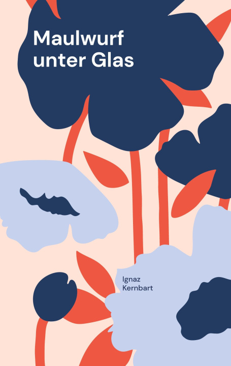 Boek Maulwurf unter Glas Ignaz Kernbart
