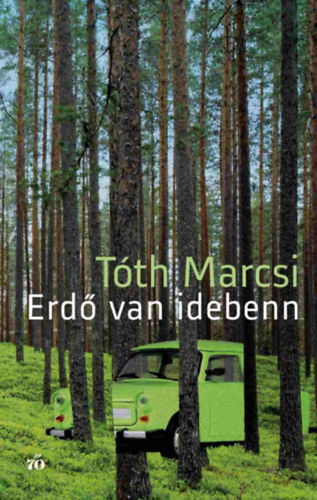 Kniha Erdő van idebenn Tóth Marcsi