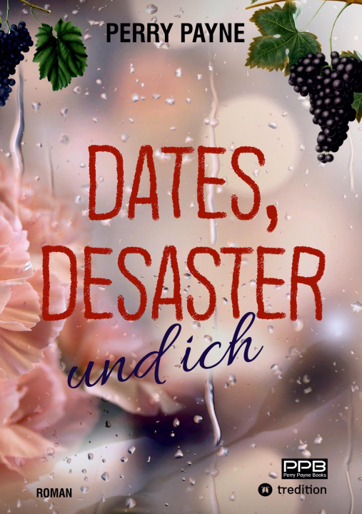 Kniha Dates, Desaster und ich Dörte Wunsch