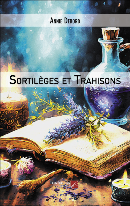 Kniha Sortilèges et Trahisons Annie Debord
