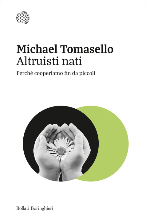 Kniha Altruisti nati. Perché cooperiamo fin da piccoli Michael Tomasello