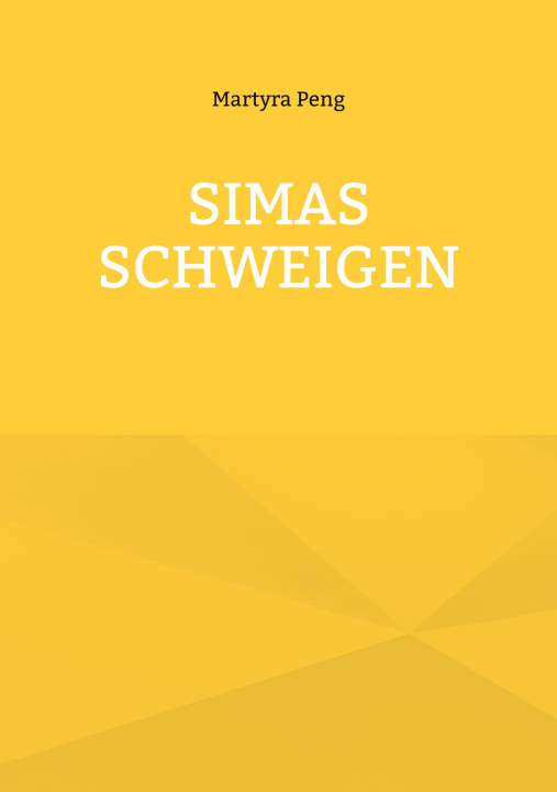 Kniha Simas Schweigen Martyra Peng
