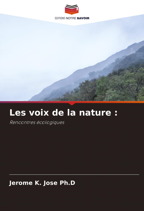 Libro Les voix de la nature : Jerome K. Jose Ph.D