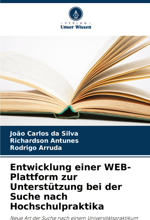 Kniha Entwicklung einer WEB-Plattform zur Unterstützung bei der Suche nach Hochschulpraktika Richardson Antunes