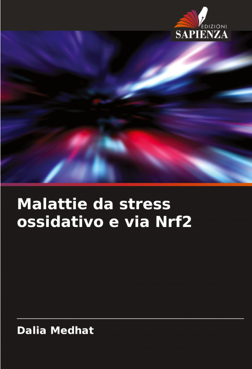 Kniha Malattie da stress ossidativo e via Nrf2 Dalia Medhat