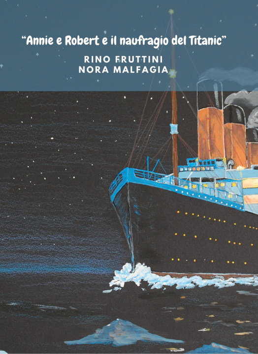 Livro Annie e Robert e il naufragio del Titanic Rino Fruttini