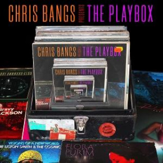 Audio Chris Bangs Presents The Playbox Various Artists