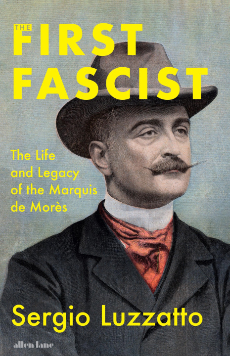 Libro The First Fascist Sergio Luzzatto