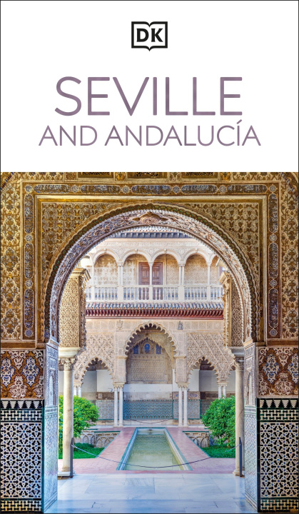 Knjiga DK Seville and Andalucia DK TRAVEL