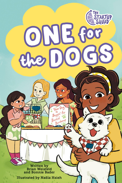 Kniha The Startup Squad: One for the Dogs: A Graphic Novel Bonnie Bader