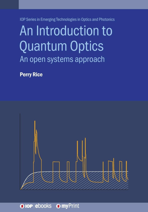 Kniha An Introduction to Quantum Optics Perry Rice